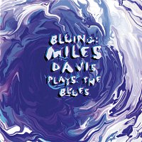 Miles Davis – Bluing: Miles Davis Plays The Blues