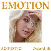 Astrid S – Emotion [Acoustic]