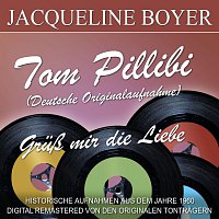 Tom Pillibi / Grüß mir die Liebe