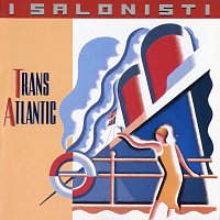 I Salonisti – Transatlantic