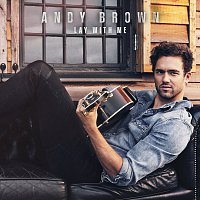 Andy Brown – Lay With Me