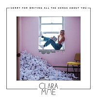 Clara Mae – Sorry For Writing All The Songs About You