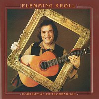 Flemming Kroll – Portraet Af En Troubadour