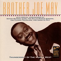 Brother Joe May – Thunderbolt Of The Middle West