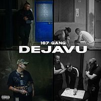 167 Gang – Dejavu