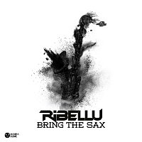 Ribellu – Bring The Sax [Original Mix]