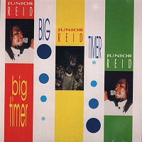 Junior Reid – Big Timer