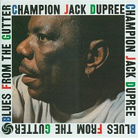 Champion Jack Dupree – Blues From The Gutter