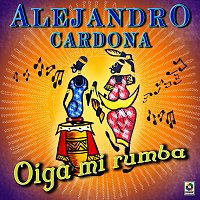 Alejandro Cardona – Oiga Mi Rumba