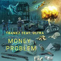 TBankz, Ultra – Money Problem (feat. Ultra)