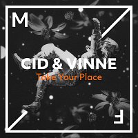 CID & VINNE – Take Your Place
