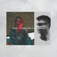 Sensu, Milesikco – Confused