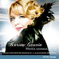 Alexander Weimann, Arion Orchestre Baroque – Karina Gauvin: Prima Donna