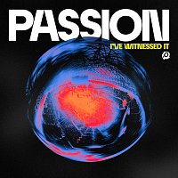 Passion – I've Witnessed It [Live]