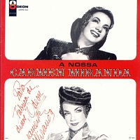 Carmen Miranda – A Nossa Carmen Miranda