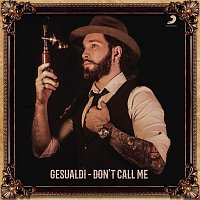 Gesualdi – Don't Call Me