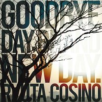 Ryuta Koshino – Goodbye Day, Brand New Day.