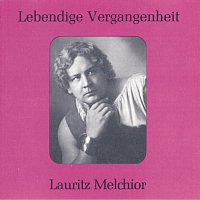 Lauritz Melchior – Lebendige Vergangenheit - Lauritz Melchior