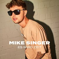 Mike Singer – Es wird Zeit