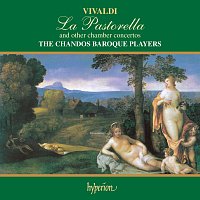 The Chandos Baroque Players – Vivaldi: La Pastorella & Other Chamber Concertos