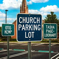 Otis Kemp, Tasha Page-Lockhart – Church Parking Lot