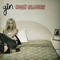 Gin Wigmore – Holy Smoke