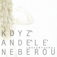 Jan Zubryckyj – Když andělé neberou CD