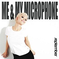 September – Me & My Microphone