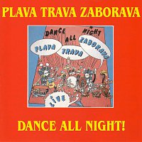 Plava Trava Zaborava – Dance All Night!