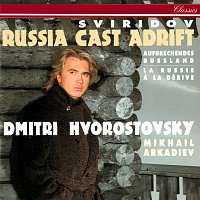 Dmitri Hvorostovsky, Mikhail Arkadiev – Russia Cast Adrift