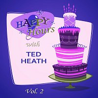 Ted Heath & His Music – Happy Hours, Vol. 2