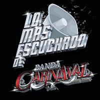 Banda Carnaval – Lo Más Escuchado De