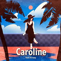 Thom Artway – Caroline