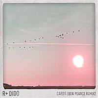 R Plus & Dido – Cards (Ben Pearce Remix)