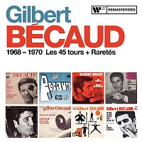Gilbert Bécaud – 1968 - 1970 : Les 45 tours + Raretés