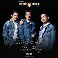 Qu?c Thien, Đăng Khoi, Ph?m Khánh H?ng – Thanh Xuan H?c Đ??ng - Anh Trai V??t Ngan Chong Gai 2024