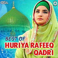 Huriya Rafeeq Qadri – Best Of Huriya Rafeeq Qadri
