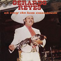 Gerardo Reyes – El Rey De Los Caminos