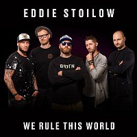 Eddie Stoilow – We Rule This World