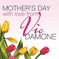 Vic Damone – Mothers Day with Love from Vic Damone