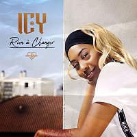 Icy – Rien a changer