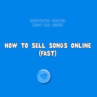 Konstantin Gropper, Ziggy Has Ardeur – How To Sell Songs Online (Fast)
