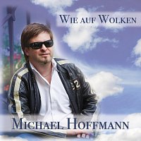 Michael Hoffmann – Wie auf Wolken