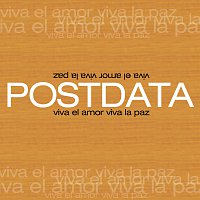 Postdata – Viva El Amor Viva La Paz