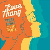First Choice – Love Thang (DJ Pope Remix)