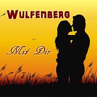 Wulfenberg – Mit Dir
