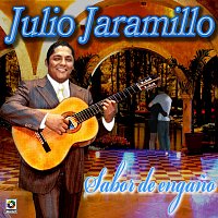 Julio Jaramillo – Sabor De Engano