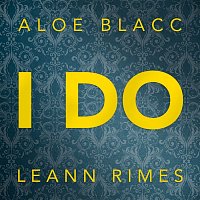 Aloe Blacc & LeAnn Rimes – I Do