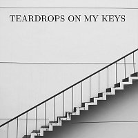Teardrops on My Keys