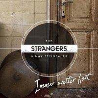 The Strangers, Max Steinbauer – Immer weiter fort
